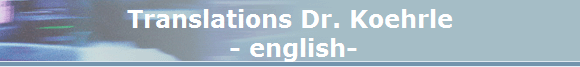 Translations Dr. Koehrle
 - english-